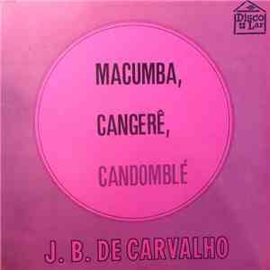 J. B. De Carvalho - Macumba, Cangerê, Candomblé download free
