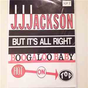 J. J. Jackson - But It's Alright / Boogaloo Baby download free