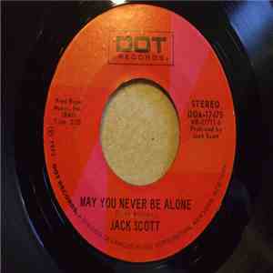 Jack Scott - May You Never Be Alone download free