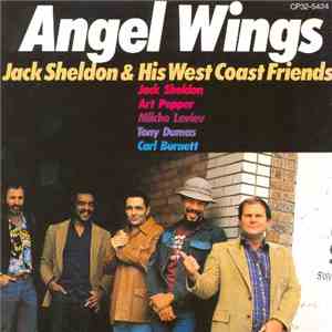 Jack Sheldon & His West Coast Friends - Angel Wings download free
