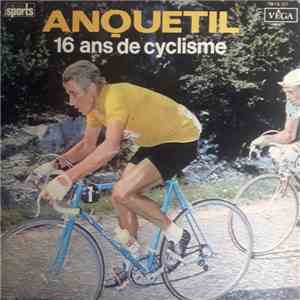 Jacques Anquetil , Abel Michea - Anquetil 16 Ans De Cyclisme download free