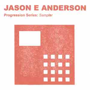 Jason E. Anderson - Progression Series: SAMPLER download free