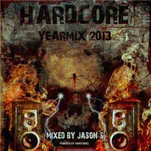 Jason S - Hardcore Yearmix 2013 download free