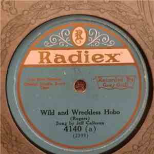 Jeff Calhoun  / Arthur Hall  - Wild And Wreckless Hobo / Shine download free