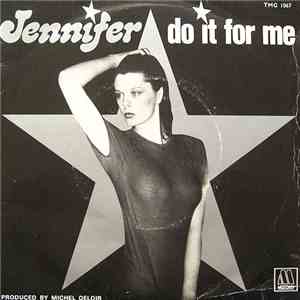 Jennifer  - Do It For Me download free