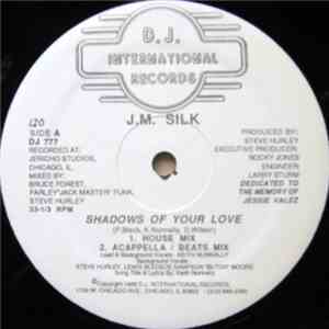 J.M. Silk - Shadows Of Your Love download free