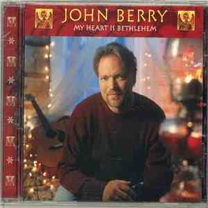 John Berry  - My Heart Is Bethlehem download free
