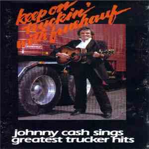 Johnny Cash - Johnny Cash Sings Greatest Trucker Hits download free