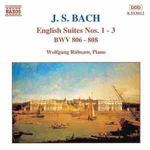 J.S. Bach - English Suites Nos. 1 - 3 BWV 806-808 download free