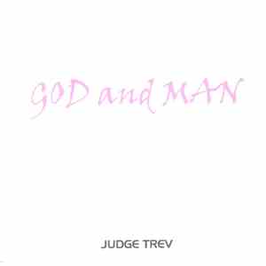 Judge Trev - God And Man download free