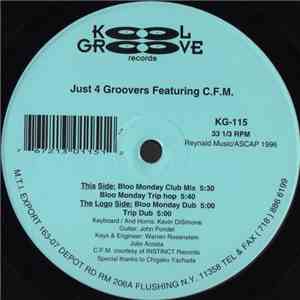 Just 4 Groovers Featuring C.F.M. - Bloo Monday download free