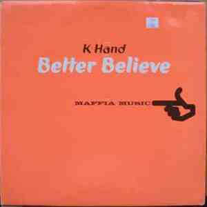 K. Hand - Better Believe download free