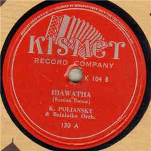 K. Poliansky & Balalaika Orch. - Hiawatha / Cherkessia download free