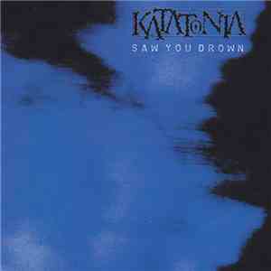 Katatonia - Saw You Drown download free