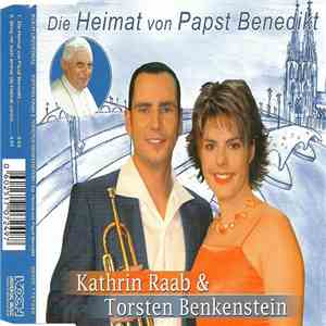 Kathrin Raab & Torsten Benkenstein - Die Heimat Von Papst Benedikt download free