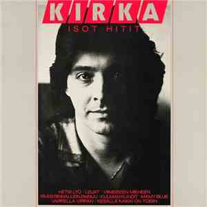 Kirka - Isot Hitit download free