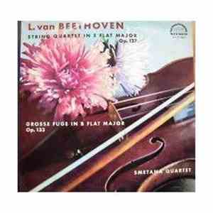 L. van Beethoven, Smetana Quartet - String Quartet In E Flat Major / Grosse Fuge In B Flat Major download free