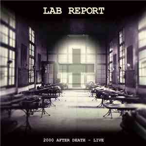 Lab Report - 2000 After Death - Live download free