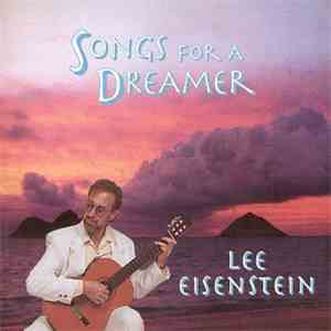 Lee Eisenstein - Songs For A Dreamer download free