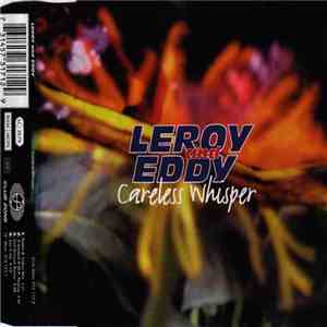 Leroy & Eddy - Careless Whisper download free
