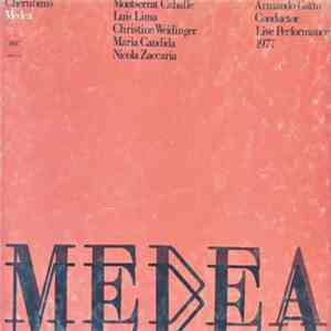 Luigi Cherubini, Montserrat Caballé, Christine Weidinger, Luis Lima, Nicola Zaccaria, Armando Gatto - Medea download free