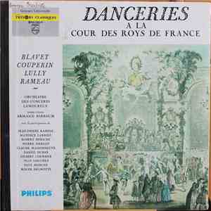 Lully, Rameau, François Couperin, Michel Blavet, Lamoureux Orchestra And Wind Emsemble, Armand Birbaum, Jean-Pierre Rampal - "Danceries" At The Court Of Versailles download free