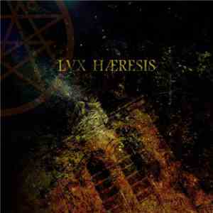 Lvx Hæresis - Lvx Hæresis download free