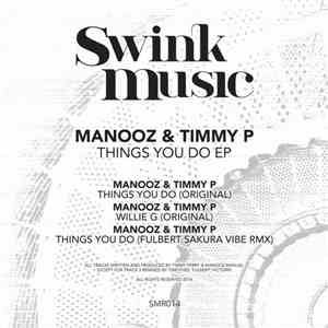 ManooZ & Timmy P - Things You Do EP download free