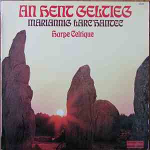 Mariannig Larc'hantec - An Hent Geltieg - La Route Celtique download free