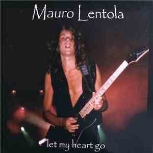 Mauro Lentola - Let My Heart Go download free
