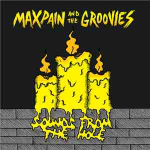 Max Pain And The Groovies - Sounds From The Hole download free
