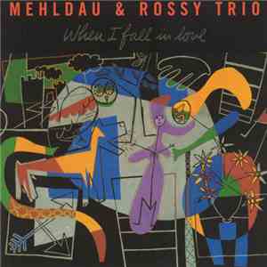 Mehldau & Rossy Trio - When I Fall In Love download free