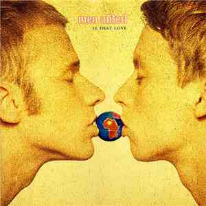 Men United - Is That Love download free