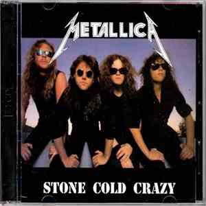 Metallica - Stone Cold Crazy download free