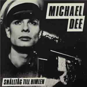Michael Dee  - Snälltåg Till Himlen download free