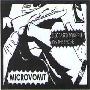 Microvomit / Deceased Squirrel On The Phone - Microvomit / Deceased Squirrel On The Phone Split download free
