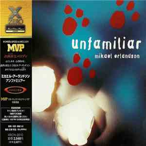 Mikael Erlandson = ミカエル･アーランドソン - Unfamiliar = アンファミリアー download free