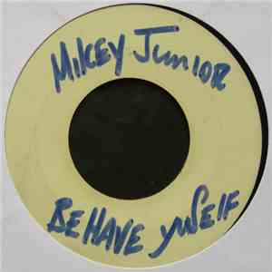 Mikey Junior - Behave Yourself download free