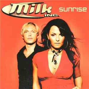 Milk Inc. - Sunrise download free