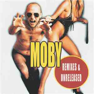 Moby - Remixes & Unreleased download free