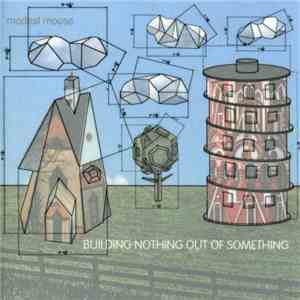 Modest Mouse - Building Nothing Out Of Something download free