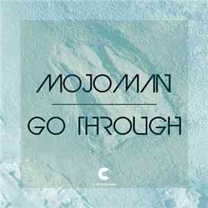 Mojoman - Go Through download free
