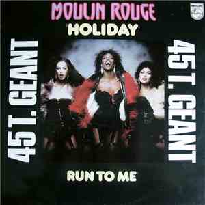 Moulin Rouge  - Holiday / Run To Me download free