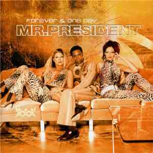 Mr. President - Forever & One Day download free