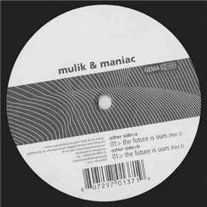 Mulik & Maniac - The Future Is Ours download free
