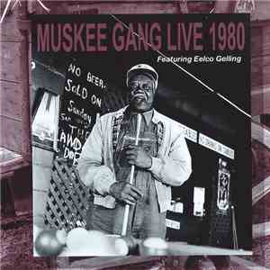 Muskee Gang - Live 1980 download free