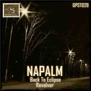 Napalm  - Back To Eclipse / Revolver download free