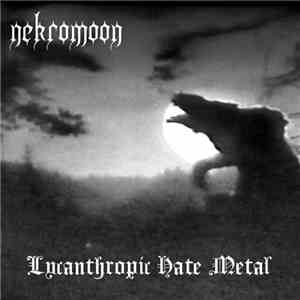 Nekromoon - Lycanthropic Hate Metal download free