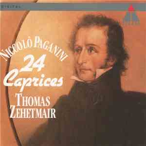 Niccolò Paganini, Thomas Zehetmair - 24 Caprices download free