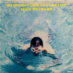 Nick Heyward - He Doesn't Love You Like I Do download free